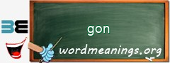 WordMeaning blackboard for gon